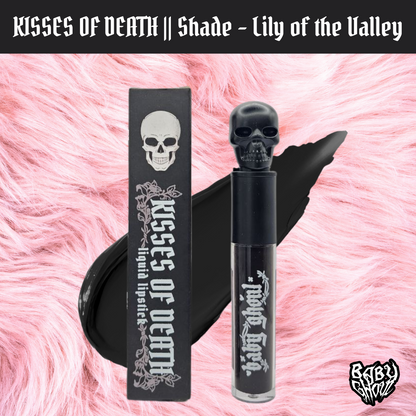 Kisses of Death Liquid Lipstick - Lily of the Valley